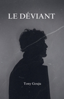 Le déviant (French Edition) B0DWYVHQWW Book Cover
