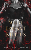 What Doesn't Kill Us: Ends Duet, Book 2 (Ends World) B0CL1QF6GS Book Cover