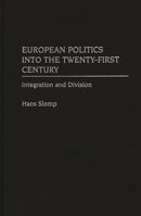 European Politics into the Twenty-First Century: Integration and Division 0275968146 Book Cover