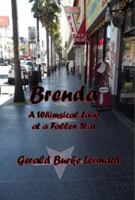 Brenda: A Whimsical Look at a Fallen Star 098919020X Book Cover
