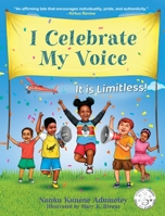 I Celebrate My Voice: It is Limitless 1735738263 Book Cover