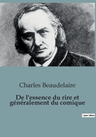 De l'essence du rire et généralement du comique: essai de sociologie des mécanismes de l'humour et du rire B0C5V4257B Book Cover