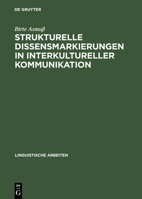 Strukturelle Dissensmarkierungen in Interkultureller Kommunikation: Analysen Deutsch-D�nischer Verhandlungen 3484304529 Book Cover