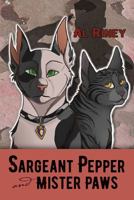 Sergeant Pepper and Mister Paws 1946044709 Book Cover