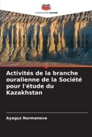 Activités de la branche ouralienne de la Société pour l'étude du Kazakhstan 6206212106 Book Cover