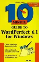 10 Minute Guide to Wordperfect 6.1 for Windows (10 Minute Guides (Computer Books)) 1567615414 Book Cover