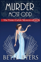 A Murder Most Odd: A Violet Carlyle Historical Mystery (The Violet Carlyle Mysteries) B08C4GHB92 Book Cover