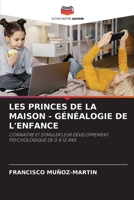 Les Princes de la Maison - Généalogie de l'Enfance 6205794772 Book Cover