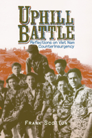 Uphill Battle: Reflections on Viet Nam Counterinsurgency 0896728676 Book Cover