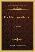 Frank Merryweather V1: A Novel 114433070X Book Cover