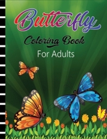 Butterfly Coloring Book for Adults: Nice Butterfly Coloring Book for Adults with Glossy Paper B08FTF81KV Book Cover