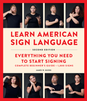 Learn American Sign Language, Updated Edition: Everything You Need to Start Signing 1577155521 Book Cover
