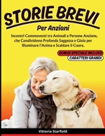 Storie Brevi per Anziani: Incontri Commoventi tra Animali e Persone Anziane, che Condividono Profonda Saggezza e Gioia per Illuminare l'Anima e B0DPHV4KXY Book Cover