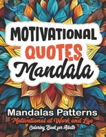 Motivational Quotes Coloring Book: Large Print 8.5x11: Mindful Relaxation & Stress Relief B0CLKCGQ3L Book Cover