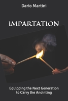 IMPARTATION: Equipping the Next Generation to Carry the Anointing B0FYGNQ7WW Book Cover