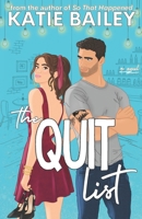The Quit List: A Romantic Comedy 1990859135 Book Cover