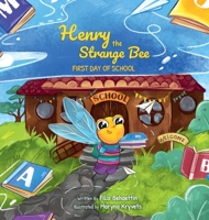 Henry the Strange Bee First day of School 0646872842 Book Cover