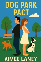 Dog Park Pact B0FD44ZKRD Book Cover