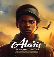Alaris: The Boy Who Could Fly 1965678548 Book Cover