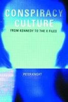 Conspiracy Culture: From Kennedy to 'The X-Files' B00136SLCO Book Cover
