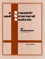 A Semantic and Structural Analysis of Colossians, 2nd Ed. (Semantic and Structural Analysis series) 1556711301 Book Cover