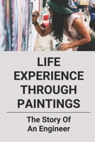 Life Experience Through Paintings: The Story Of An Engineer: Water Painting Landscape null Book Cover