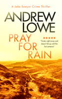 Pray for Rain (Jake Sawyer Crime Thrillers) 103670355X Book Cover