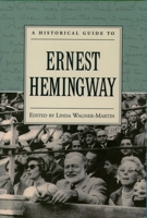 A Historical Guide to Ernest Hemingway (Historical Guides to American Authors) 019512152X Book Cover