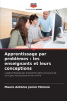 Apprentissage par problèmes: les enseignants et leurs conceptions (French Edition) 6207779959 Book Cover