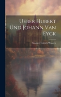 Ueber Hubert Und Johann Van Eyck 1021877441 Book Cover