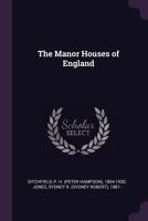 The Manor Houses of England 1859580319 Book Cover