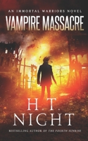 Vampire Massacre (Immortal Warriors) 1691261327 Book Cover