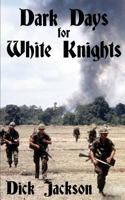 Dark Days for White Knights 0615811981 Book Cover