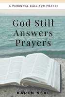 God Still Answers Prayers B0C2TXY658 Book Cover