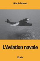 L'Aviation navale 1723024554 Book Cover