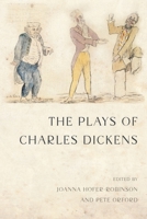 The Plays of Charles Dickens 1474498345 Book Cover