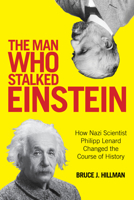 The Man Who Stalked Einstein 1493010018 Book Cover