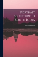 Portrait Sculpture in South India 1014343577 Book Cover