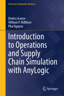Introduction to Operations and Supply Chain Simulation with AnyLogic (Classroom Companion: Business) 303173663X Book Cover