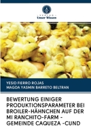 Bewertung Einiger Produktionsparameter Bei Broiler-H�hnchen Auf Der Mi Ranchito-Farm - Gemeinde Caqueza -Cund 6203098620 Book Cover