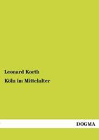 Koln Im Mittelalter 3955074951 Book Cover