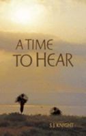 A Time to Hear: A Musical Stage Play 1514442159 Book Cover