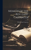 Memoir of the Rev. Lant Carpenter 1022161261 Book Cover