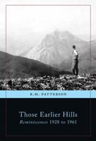 Those Earlier Hills Reminiscences 1928 1961 1894898672 Book Cover