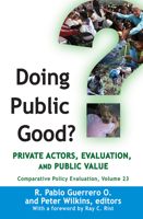 Doing Public Good?: Private Actors, Evaluation, and Public Value 1032242582 Book Cover