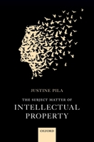 The Subject Matter of Intellectual Property 0199688613 Book Cover