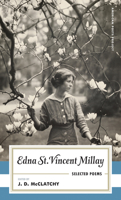 Edna St. Vincent Millay: Selected Poems: (American Poets Project #1) (The Library of America) 0060922885 Book Cover