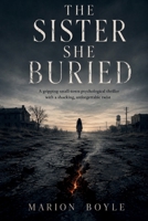 The Sister She Buried: A gripping small-town psychological thriller with a shocking, unforgettable twist B0HFPYPXRQ Book Cover