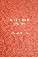 business plan journal Diary - Log - Journal For Recording job Goals, Daily Activities, & Thoughts, History: business plan workbook journal for all types of business, it is the ideal journal to progres 1709182571 Book Cover