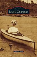 Lake Oswego (Images of America: Oregon) 0738570850 Book Cover